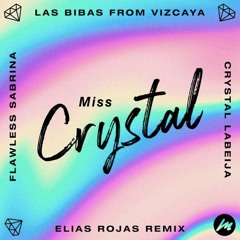 Miss Crystal (SINGLE 2021)(Elias Rojas Remix)