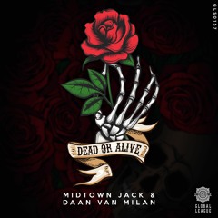 Midtown Jack & Daan Van Milan - Dead Or Alive