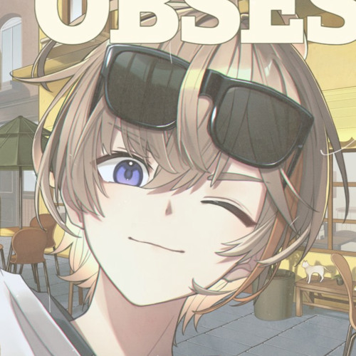 Stream Obsessed - Ayumu Imazu / 風楽奏斗 Fura Kanato cover. by ren