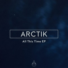 Arctik - All the Time EP [IMM056]