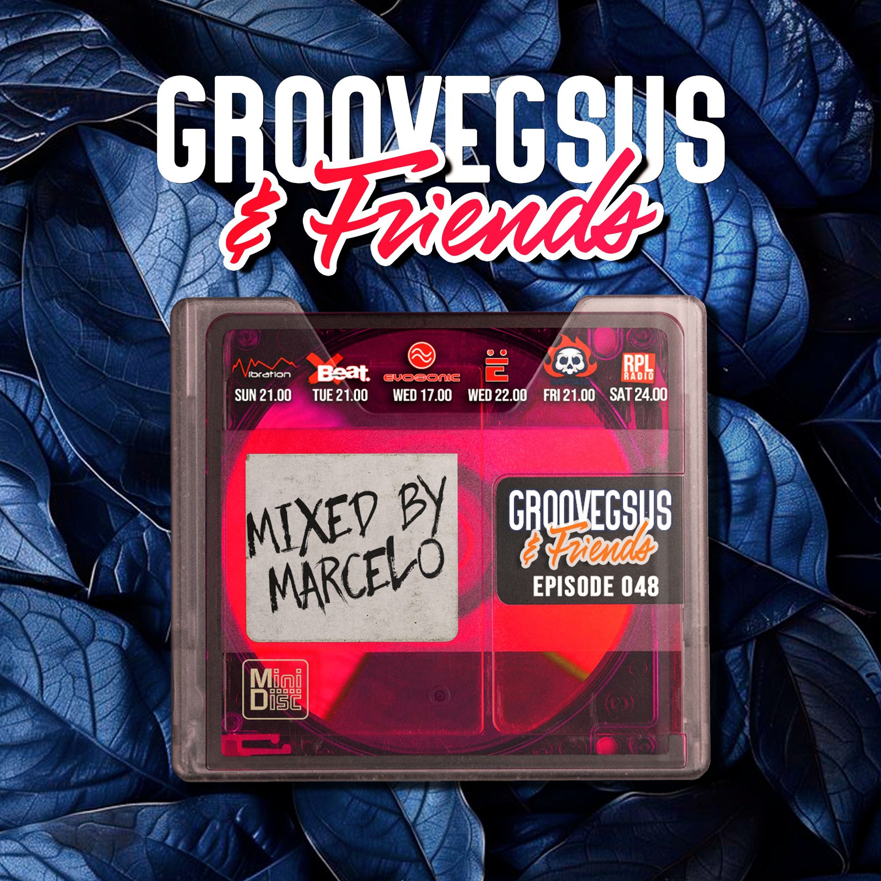 Groovegsus & Friends - EP048 - Marcelo