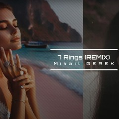 Ariana Grande - 7 Rings (Mikail GEREK Remix)