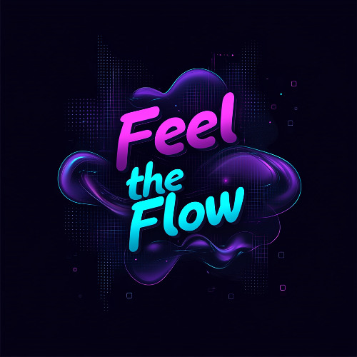 Feel the Flow