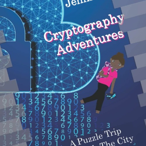 ❤ PDF Read Online ❤ Cryptography Adventures: A Puzzle Trip Through The