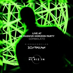 Live @Be Massive Horizon Party x Gömbkilátó 2022-08-06