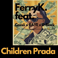 Cassö X RAYE X D-Block - Children X Prada (FerryK. Hypertechno Remix