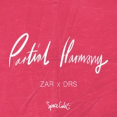 Partial Harmony - Zar x DRS