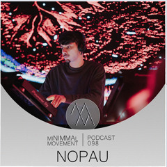 miNIMMAl movement podcast - 098 - Nopau