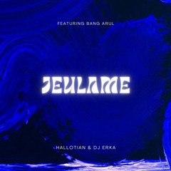 DJ JEULAME (Feat. Bang Arull)
