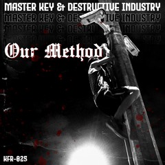 Destructive Industry & Master Key - Our Method [KFR-025]