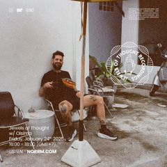 Jewels Of Thought w Oisima (Norrm Radio 24.01.2025)