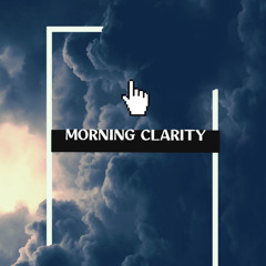 Morning Clarity