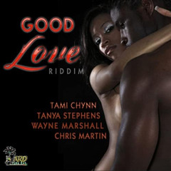 Good Love Riddim Mixed By