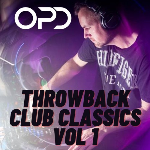 Stream OPD Throwback Club Classics Vol 1 by DJ OPD | Listen online for ...