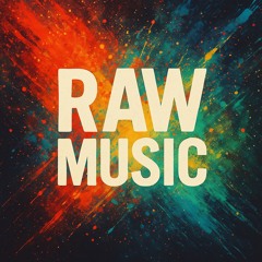 RAW MUSIC