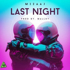 Last Night (Prod. Malloy)