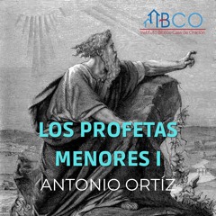 IBCO - Los Profetas Menores - Antonio Ortíz