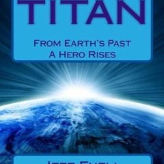 From Earth's Past A Hero Rises (Adventures Of An Olympian) Book 1 by Jeff Fuell