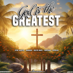GOD IS THE GREATEST - KINGS OF DIVERSITY #THEWORD