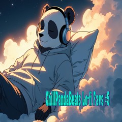 ChillPandaBeats Lo-fi Favs #5