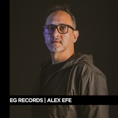 EG Records Series | Alex Efe