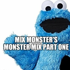 Monster Mix Part1