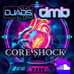 Dmb & ADS - Core Shock (SAMPLE)