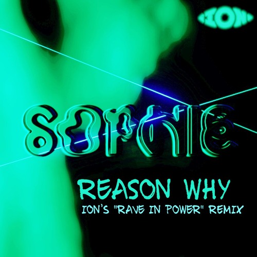 Reason Why (Ion's Rave In Power Remix) [unofficial]