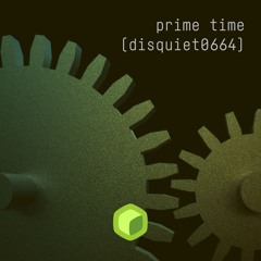 prime time (disquiet0664)