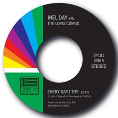 EVERY DAY I TRY - MEL DAY with TITO LOPEZ COMBO (SNIPPET)