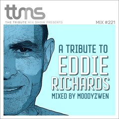 #221 - A Tribute To Eddie Richards - mixed by Moodyzwen