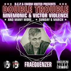 FRAEQUENZER (GERMANY) @ DOUBLE TROUBLE by D.C.P. & FAKOM UNITED
