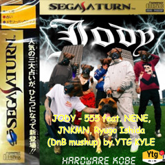 JODY - 555 feat. NENE, JNKMN, Ryugo Ishida (DnB mushup) by KYLE MIKASA