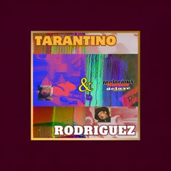 TARANTINO & RODRIGUEZ [Prod. Machete Unchained]