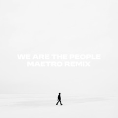 Empire Of The Sun - We Are The People  (MAETRO Remix) (skip to 01:00)