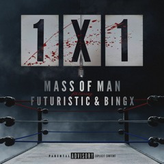 1X1 (feat. Futuristic & Bingx)