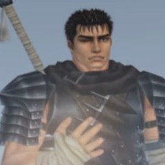 “So long as I have my sword to fight with I’m sure to survive” (Guts)