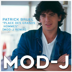 Patrick Bruel - Place des Grands Hommes (Mod-j Remix)
