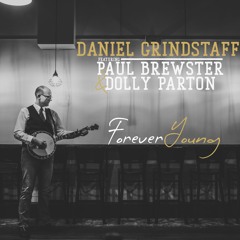 Daniel Grindstaff feat. Paul Brewster & Dolly Parton - "Forever Young"