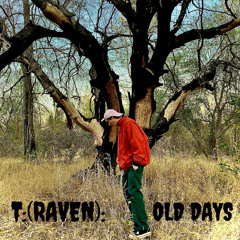 OLD DAYS (PROD. DARKWHTESEVEN)