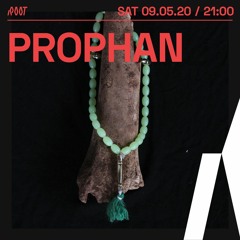 Prophän | Root Radio 09/05/2020