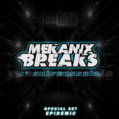 EPIDEMIC @ Mekanix Breaks 1º Aniversario (Special Set) Junio 2023