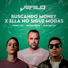 BUSCANDO MONEY X ELLA NO SIGUE MODAS (JEFELO Mashup)