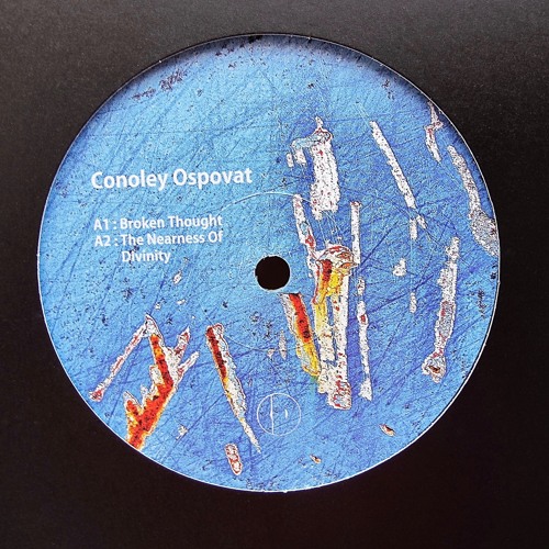 PREMIERE: Conoley Ospovat - The Nearness Of Divinity [Continental Drift Records]