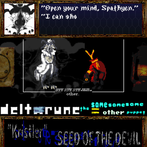 "Kristler" SEED OF THE DEVIL = | Deltarune: The Same Same Same forthepurposeof Other Puppet |