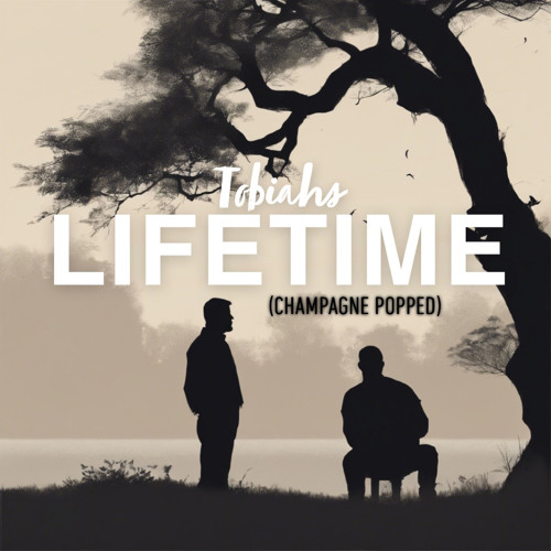 Tobiahs- Lifetime (Champagne Popped)
