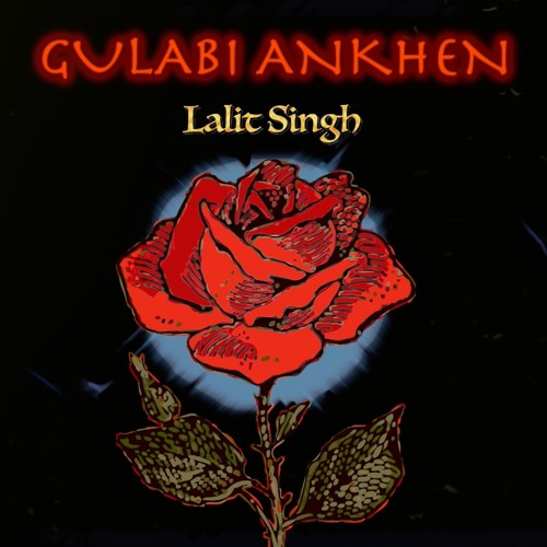 Gulabi Ankhen - Lalit Singh | LIT REMIX