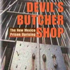 ⚡Read🔥Book The Devils Butcher Shop: The New Mexico Prison Uprising