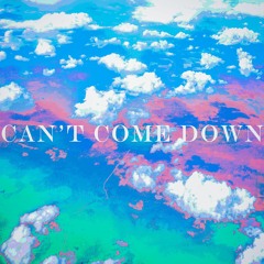 Can't Come Down (feat. Yeos HaZeus)