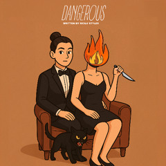 Dangerous (Written By Sicily Styles)